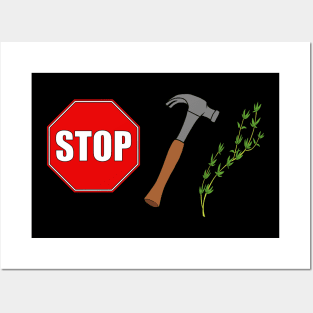 Stop Hammer Thyme Posters and Art